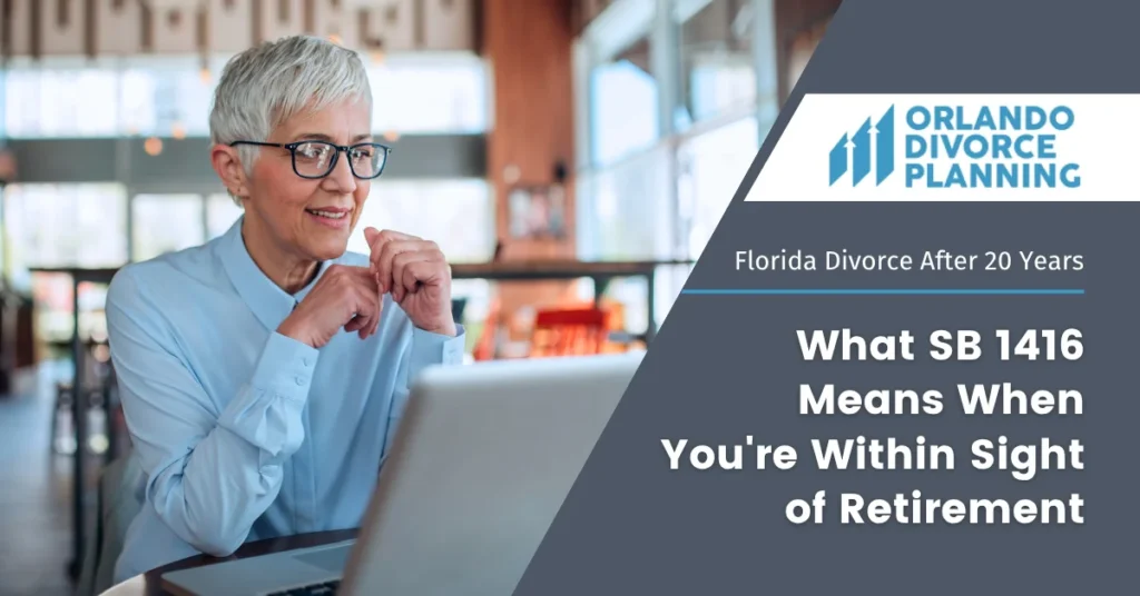 Florida Divorce After 20 Years: What SB 1416 Means When You're Within Sight of Retirement